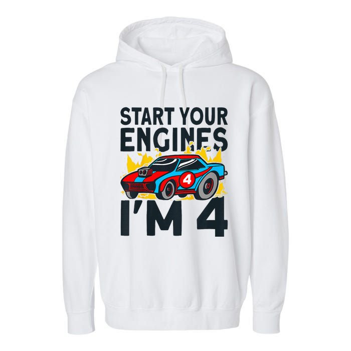 Start You Engines IM 4 Race Car 4th Birthday Race Car Garment-Dyed Fleece Hoodie