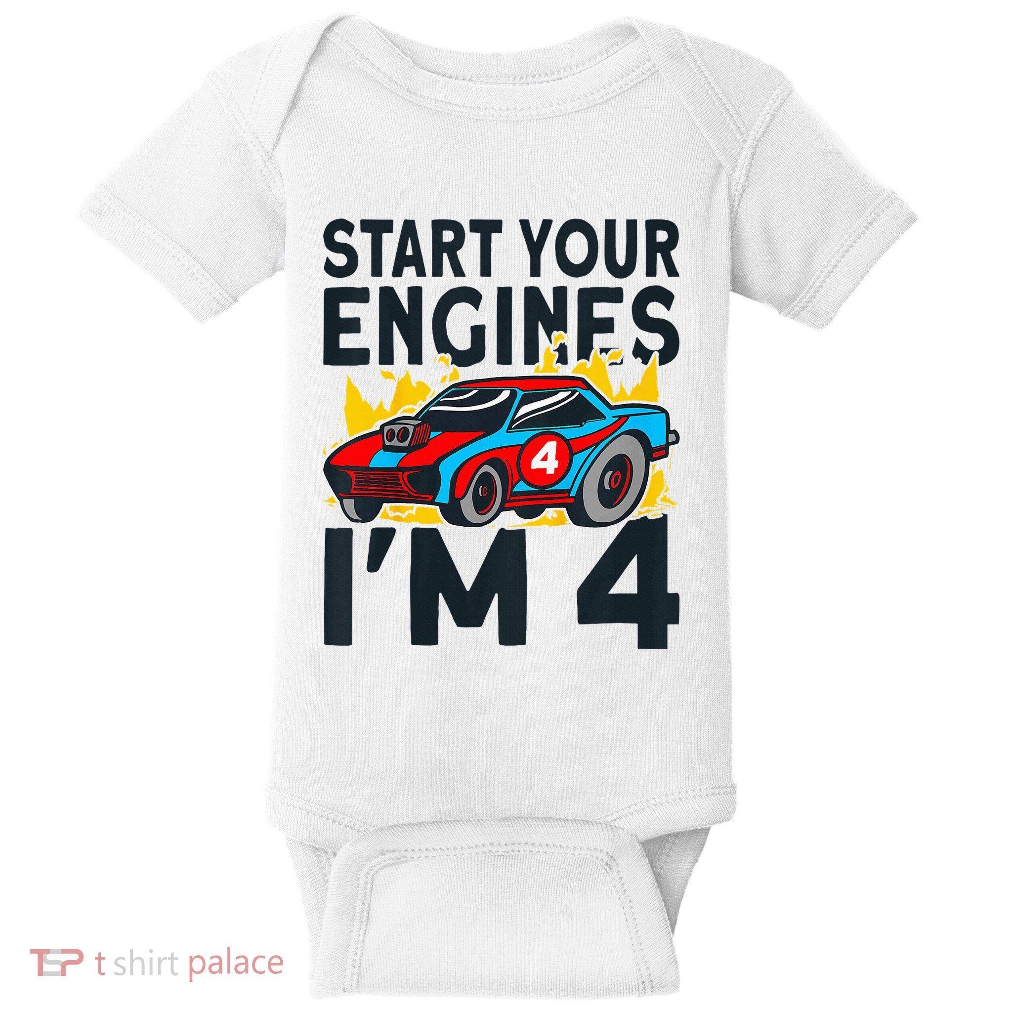 Start You Engines IM 4 Race Car 4th Birthday Race Car Baby Bodysuit