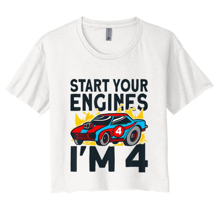 Start You Engines IM 4 Race Car 4th Birthday Race Car Women's Crop Top Tee