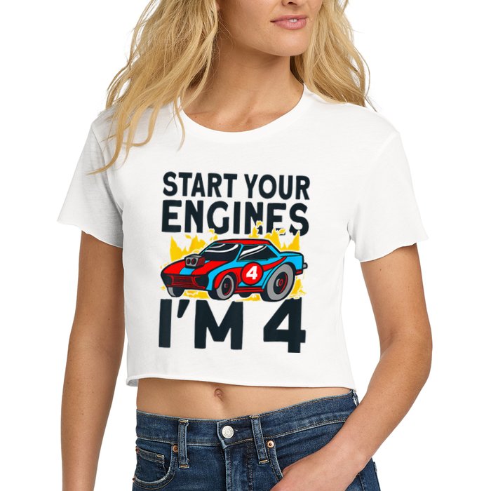 Start You Engines IM 4 Race Car 4th Birthday Race Car Women's Crop Top Tee