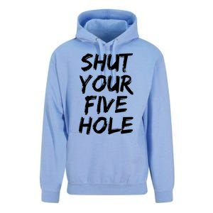 Shut Your Five Hole Gift Funny Goalie Gift Unisex Surf Hoodie