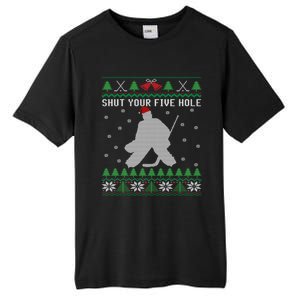 Shut Your Five Hole Ice Hockey Goalie Ugly Christmas Cool Gift Tall Fusion ChromaSoft Performance T-Shirt