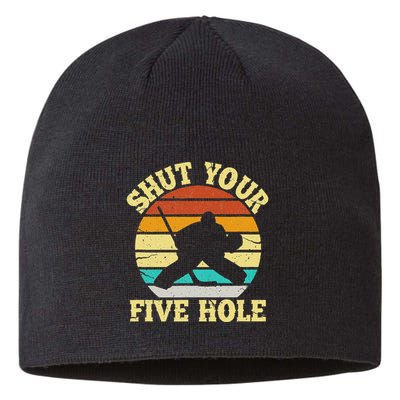 Shut Your Five Hole Funny Ice Hockey Goalie Sustainable Beanie