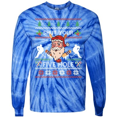 Shut Your Five Hole Ice Hockey Santa Ugly Christmas Hockey Gift Tie-Dye Long Sleeve Shirt