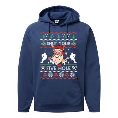 Shut Your Five Hole Ice Hockey Santa Ugly Christmas Hockey Gift Performance Fleece Hoodie