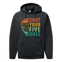 Shut Your Five Hole Retro Vintage Ice Hockey Goalie Performance Fleece Hoodie