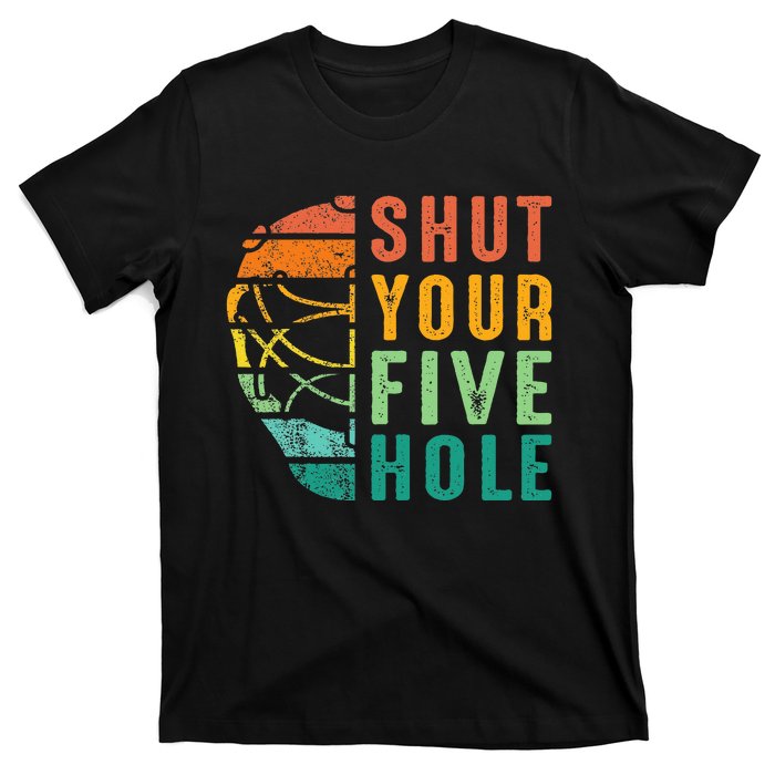 Shut Your Five Hole Retro Vintage Ice Hockey Goalie T-Shirt