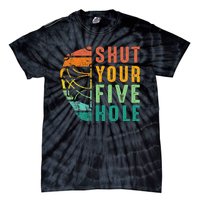 Shut Your Five Hole Retro Vintage Ice Hockey Goalie Tie-Dye T-Shirt