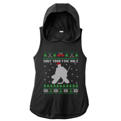 Shut Your Five Hole Ice Hockey Goalie Ugly Christmas Cool Gift Ladies PosiCharge Tri-Blend Wicking Draft Hoodie Tank