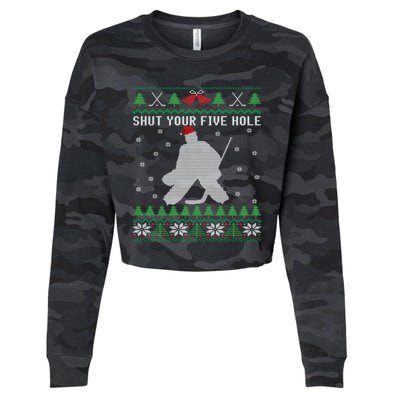 Shut Your Five Hole Ice Hockey Goalie Ugly Christmas Cool Gift Cropped Pullover Crew