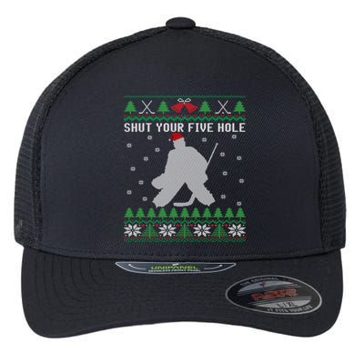 Shut Your Five Hole Ice Hockey Goalie Ugly Christmas Cool Gift Flexfit Unipanel Trucker Cap