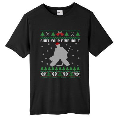 Shut Your Five Hole Ice Hockey Goalie Ugly Christmas Cool Gift Tall Fusion ChromaSoft Performance T-Shirt