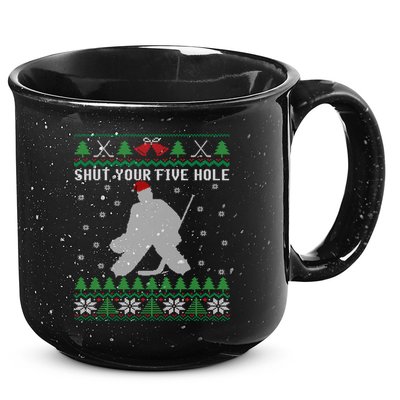 Shut Your Five Hole Ice Hockey Goalie Ugly Christmas Cool Gift 15oz Campfire Ceramic Mug