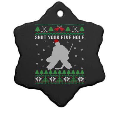 Shut Your Five Hole Ice Hockey Goalie Ugly Christmas Cool Gift Ceramic Star Ornament