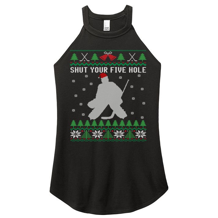 Shut Your Five Hole Ice Hockey Goalie Ugly Christmas Cool Gift Women's Perfect Tri Rocker Tank