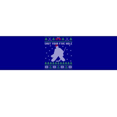 Shut Your Five Hole Ice Hockey Goalie Ugly Christmas Cool Gift Bumper Sticker