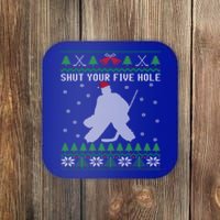 Shut Your Five Hole Ice Hockey Goalie Ugly Christmas Cool Gift Coaster