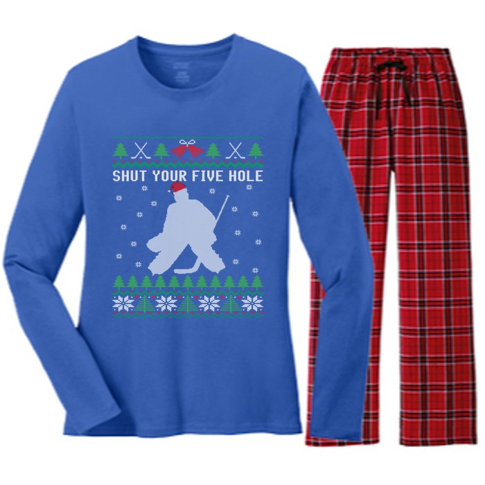 Shut Your Five Hole Ice Hockey Goalie Ugly Christmas Cool Gift Women's Long Sleeve Flannel Pajama Set 