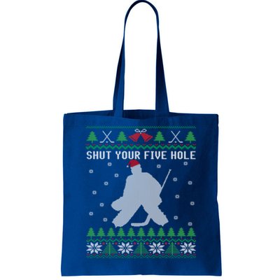 Shut Your Five Hole Ice Hockey Goalie Ugly Christmas Cool Gift Tote Bag