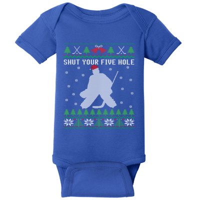 Shut Your Five Hole Ice Hockey Goalie Ugly Christmas Cool Gift Baby Bodysuit