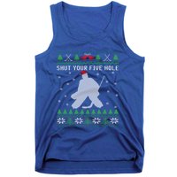 Shut Your Five Hole Ice Hockey Goalie Ugly Christmas Cool Gift Tank Top