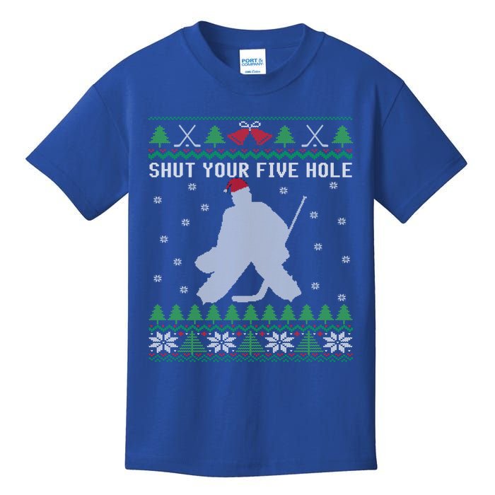 Shut Your Five Hole Ice Hockey Goalie Ugly Christmas Cool Gift Kids T-Shirt