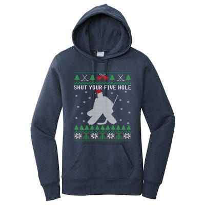 Shut Your Five Hole Ice Hockey Goalie Ugly Christmas Cool Gift Women's Pullover Hoodie