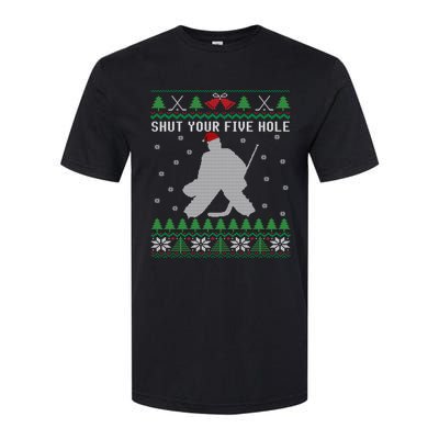 Shut Your Five Hole Ice Hockey Goalie Ugly Christmas Cool Gift Softstyle CVC T-Shirt