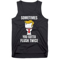 Sometimes You Gotta Flush Twice Tank Top