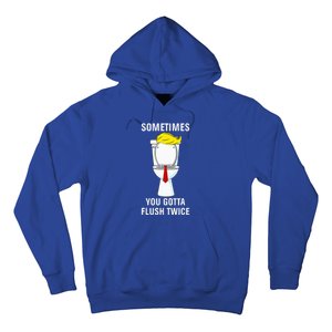 Sometime You Gotta Flush Twice Hoodie