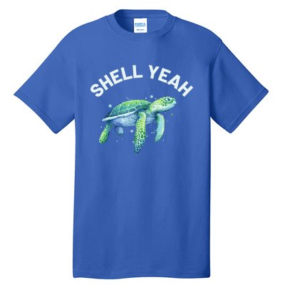 Shell Yeah Gift Cute Tortoise And Sea Turtle Lover Cool Gift Tall T-Shirt