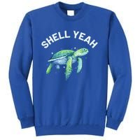 Shell Yeah Gift Cute Tortoise And Sea Turtle Lover Cool Gift Tall Sweatshirt