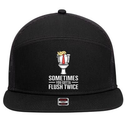 Sometimes You Gotta Flush Twice 7 Panel Mesh Trucker Snapback Hat