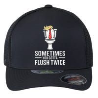 Sometimes You Gotta Flush Twice Flexfit Unipanel Trucker Cap