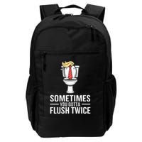 Sometimes You Gotta Flush Twice Daily Commute Backpack