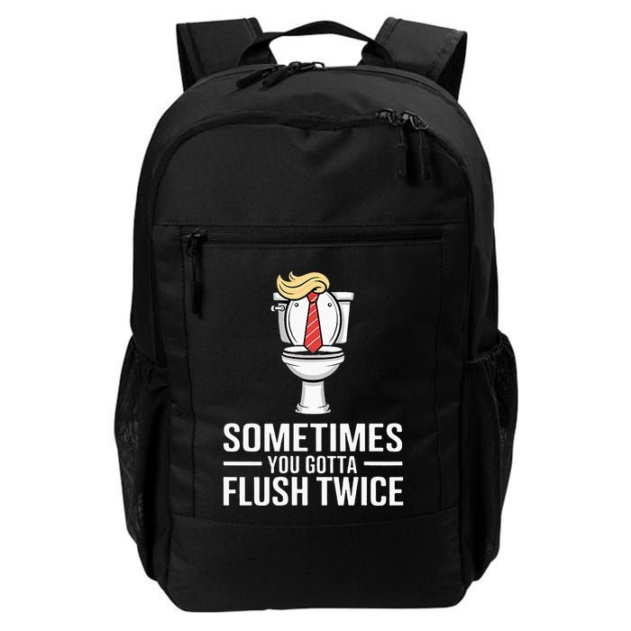 Sometimes You Gotta Flush Twice Daily Commute Backpack