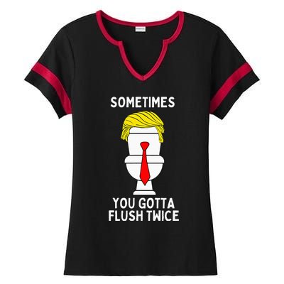 Sometimes You Gotta Flush Twice Ladies Halftime Notch Neck Tee