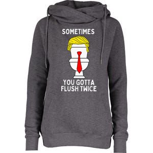 Sometimes You Gotta Flush Twice Womens Funnel Neck Pullover Hood