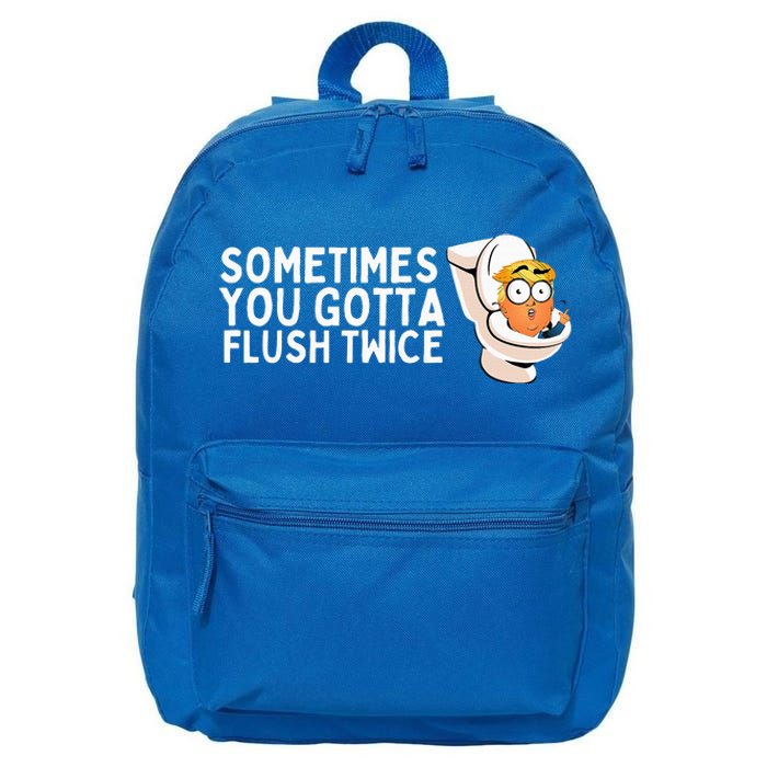 Sometimes You Gotta Flush Twice 16 in Basic Backpack