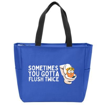 Sometimes You Gotta Flush Twice Zip Tote Bag