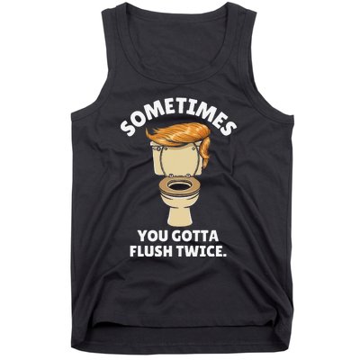 Sometime You Gotta Flush Twice Tank Top