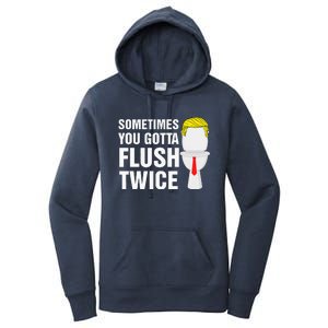 Sometimes You Gotta Flush Twice Election 2024 Women's Pullover Hoodie