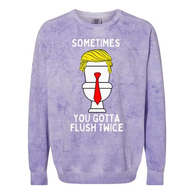 Sometimes You Gotta Flush Twice Colorblast Crewneck Sweatshirt