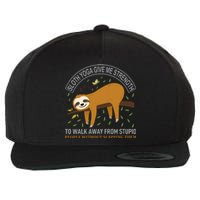 Sloth Yoga Give Me Strengh To Walk Away From Stupid People Wool Snapback Cap