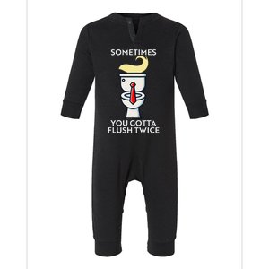 Sometime You Gotta Flush Twice Gift Infant Fleece One Piece