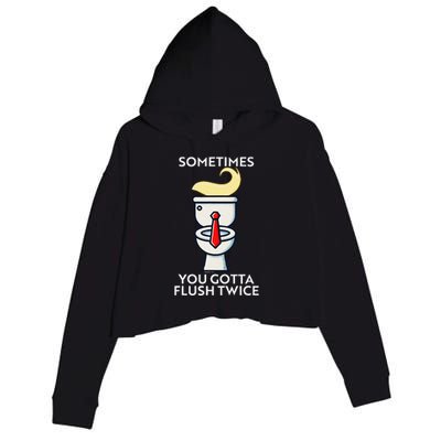 Sometime You Gotta Flush Twice Gift Crop Fleece Hoodie