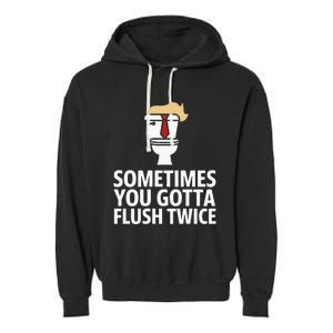 Sometimes You Gotta Flush Twice Funny Kamala Harris Walz Garment-Dyed Fleece Hoodie