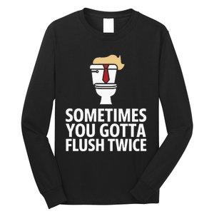 Sometimes You Gotta Flush Twice Funny Kamala Harris Walz Long Sleeve Shirt