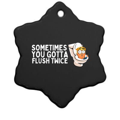 Sometimes You Gotta Flush Twice Ceramic Star Ornament