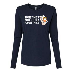 Sometimes You Gotta Flush Twice Womens Cotton Relaxed Long Sleeve T-Shirt